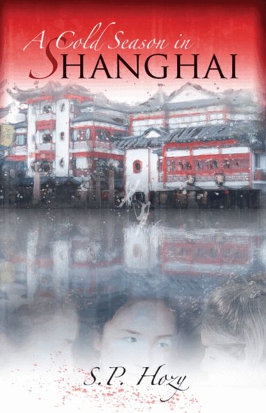 S.P. Hozy - Cold Season In Shanghai, Häftad