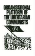 bokomslag Organisational Platform of the Libertarian Communists
