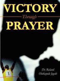 bokomslag Victory Through Prayer