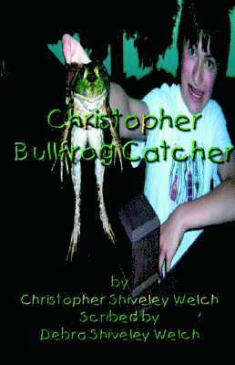 Christopher Bullfrog Catcher
