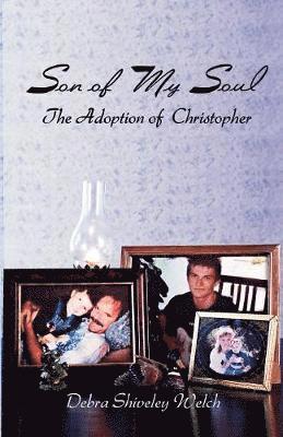 bokomslag Son Of My Soul - The Adoption of Christopher