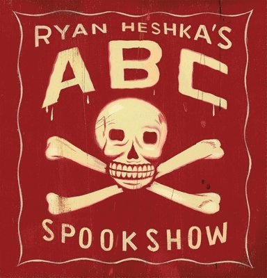 Ryan Heshka's ABC Spookshow 1