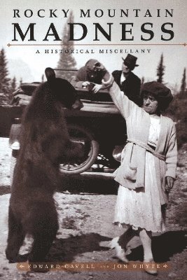 Edward Cavell, Jon Whyte - Rocky Mountain Madness, Häftad