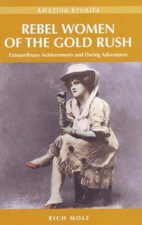 bokomslag Rebel Women of the Gold Rush