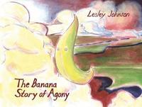 bokomslag The Banana Story Of Agony