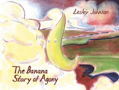 The Banana Story Of Agony 1