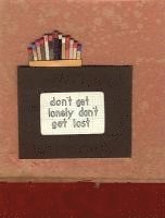 Don't Get Lonely Don't Get Lost (Book And DVD) 1