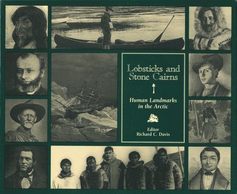 Richard C. Davis - Lobsticks and Stone Cairns, Inbunden