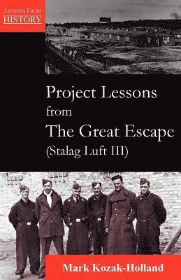 bokomslag Project Lessons from the Great Escape (Stalag Luft III)