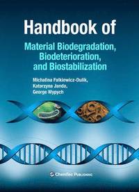 bokomslag Handbook of Material Biodegradation, Biodeterioration, and Biostablization