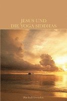 bokomslag Jesus und die Yoga Siddhas