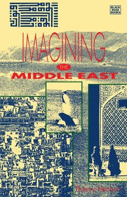 Thierry Hentsch - Imagining the Middle East, Häftad