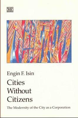 Engin F. Isin - Cities without Citizens, Häftad