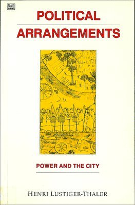 Henri Lustiger-Thaler - Political Arrangements, Häftad