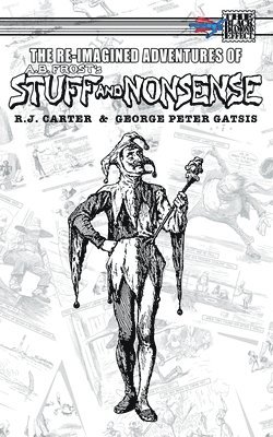 bokomslag Re-Imagined Adventures of A.B. Frost's Stuff and Nonsense