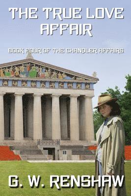 G. W. Renshaw - The True Love Affair: Book Four of The Chandler Affairs, Häftad
