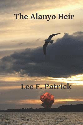 Lee F. Patrick - The Alanyo Heir, Häftad