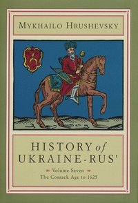 bokomslag History of Ukraine-Rus': Vol 7