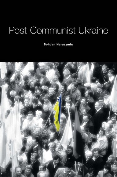 Bohdan Harasymiw - Post-Communist Ukraine, Häftad