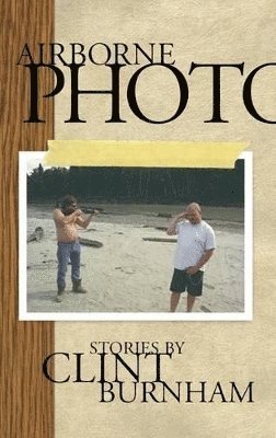 Clint Burnham - Airborne Photo, Häftad