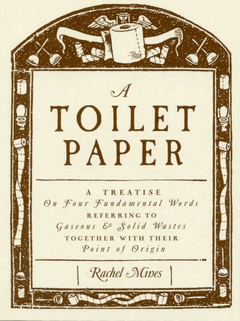 Rachel Mines - Toilet Paper, Häftad