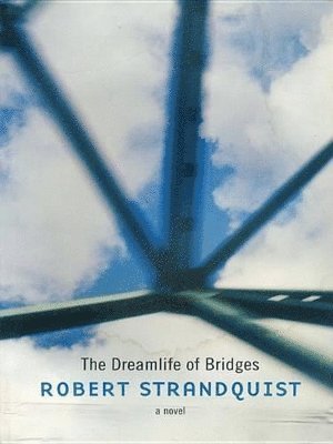 bokomslag The Dreamlife of Bridges