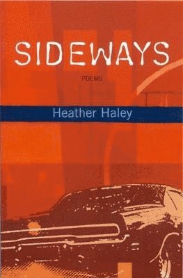 Heather Haley - Sideways, Häftad