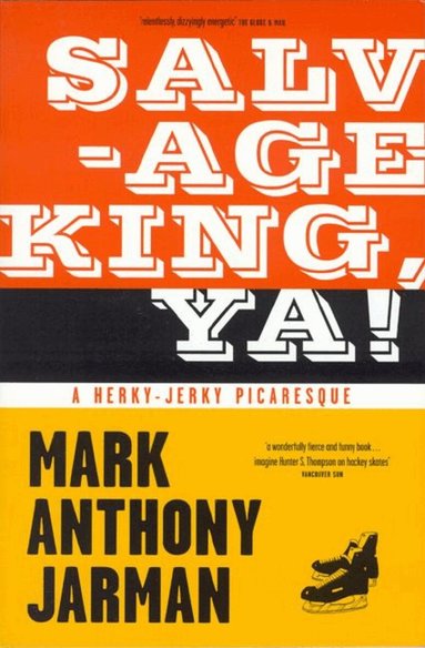 Mark Anthony Jarman - Salvage King, Ya!, Häftad