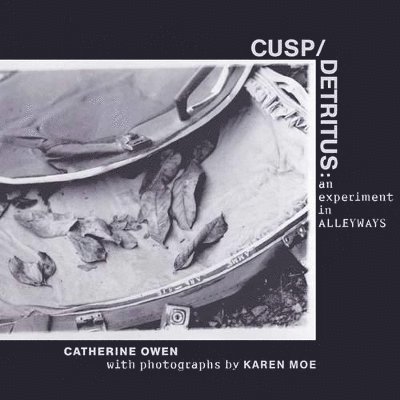 Catherine Owen - Cusp/detritus, Häftad