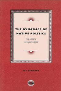 bokomslag The Dynamics of Native Politics