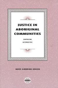 bokomslag Justice in Aboriginal Communities