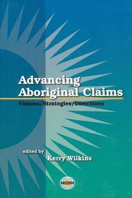 bokomslag Advancing Aboriginal Claims