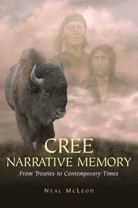 bokomslag Cree Narrative Memory: From Treaties to Contemporary Times