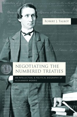 Robert Talbot - Negotiating the Numbered Treaties, Häftad