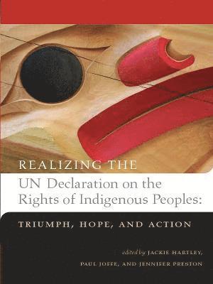 Realizing the UN Declaration on the Rights of Indigenous Peoples 1