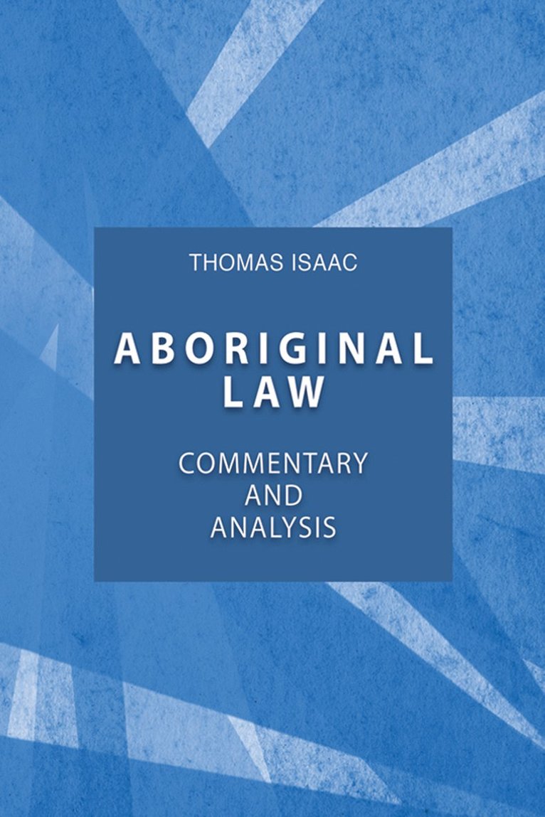 Thomas Isaac - Aboriginal Law, Fourth Edition, Häftad