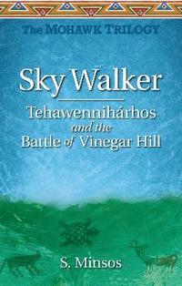 bokomslag Sky Walker Tehawennihrhos and the Battle of Vinegar Hill