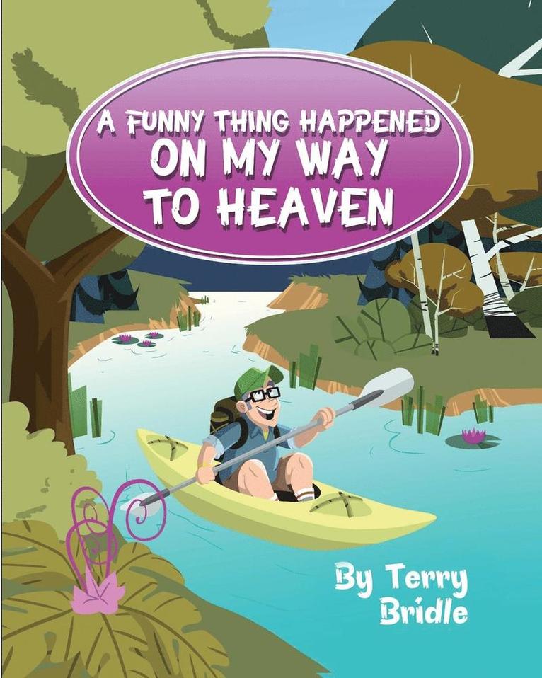 A Funny Thing Happened On My Way To Heaven - Softcover Ed. 1