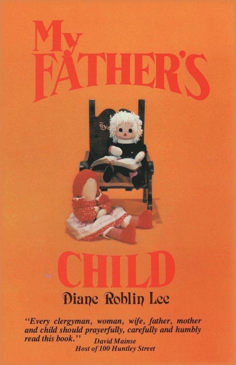 Diane E Roblin-Lee, Diane E. Roblin-Lee - My Father's Child, Häftad