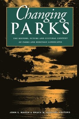 John S. Marsh, Bruce W. Hodgins - Changing Parks, Häftad