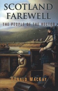 bokomslag Scotland Farewell: The People of the Hector