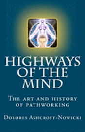 bokomslag Highways of the Mind: The art and history of pathworking