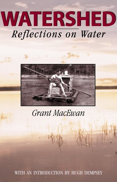 Grant MacEwan - Watershed, Häftad
