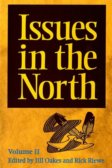 Jill Oakes, Rick Riewe - Issues in the North: Volume II, Häftad