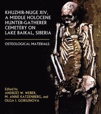bokomslag Khuzhir-Nuge XIV, a Middle Holocene Hunter-Gatherer Cemetery on Lake Baikal, Siberia