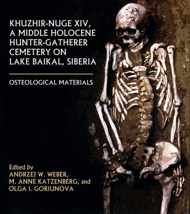 Andrzej W. Weber, Olga I. Goriunova, Hugh G. McKenzie - Khuzhir-Nuge XIV, a Middle Holocene Hunter-Gatherer Cemetery on Lake Baikal, Siberia, Häftad