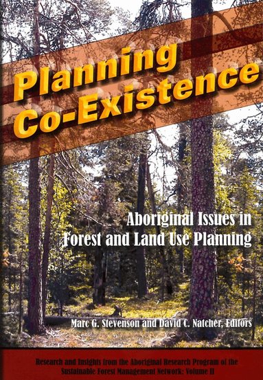 Marc G. Stevenson, David C. Natcher - Planning Co-Existence, Häftad