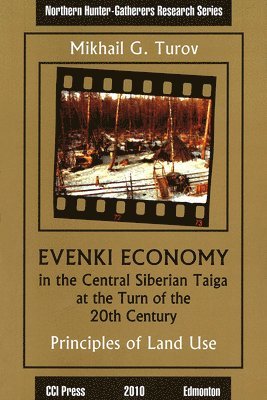 Evenki Economy in the Central Siberian Taiga at the Turn of the 20th Century 1