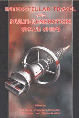 Yoji Kondo, Frederick C. Bruhweiler, John Moore, Charles Sheffield - Interstellar Travel and Multi-Generational Space Ships, Inbunden
