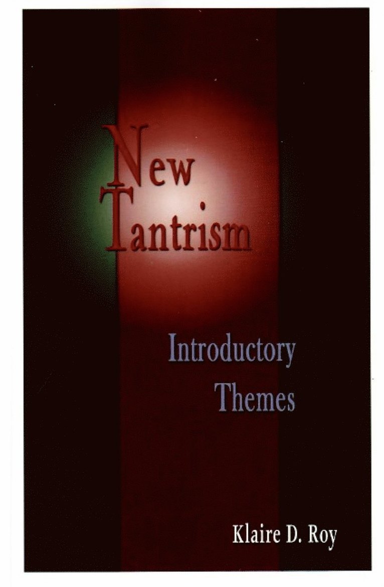 Klaire D Roy - New Tantrism, Häftad